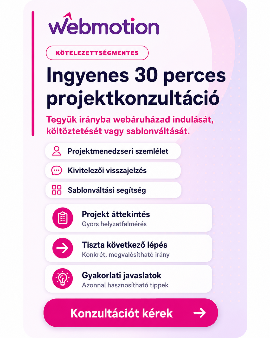 Ingyenes 30 perces projektkonzultáció webáruház indításhoz, költöztetéshez vagy sablonváltáshoz
